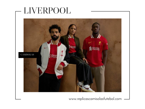 Camisolas do Liverpool replicas 2024 2025